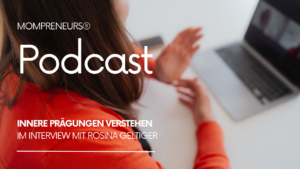 INNERE PRÄGUNGEN VERSTEHEN IM INTERVIEW MIT ROSINA GELTIGER