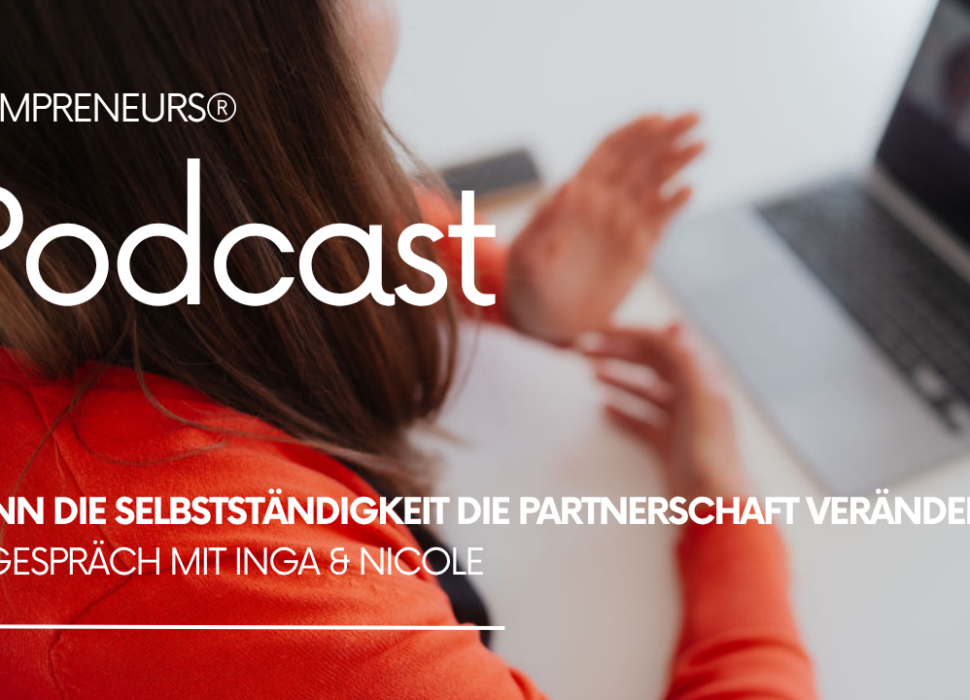 Wenn die Selbstständigkeit die Partnerschaft verändert