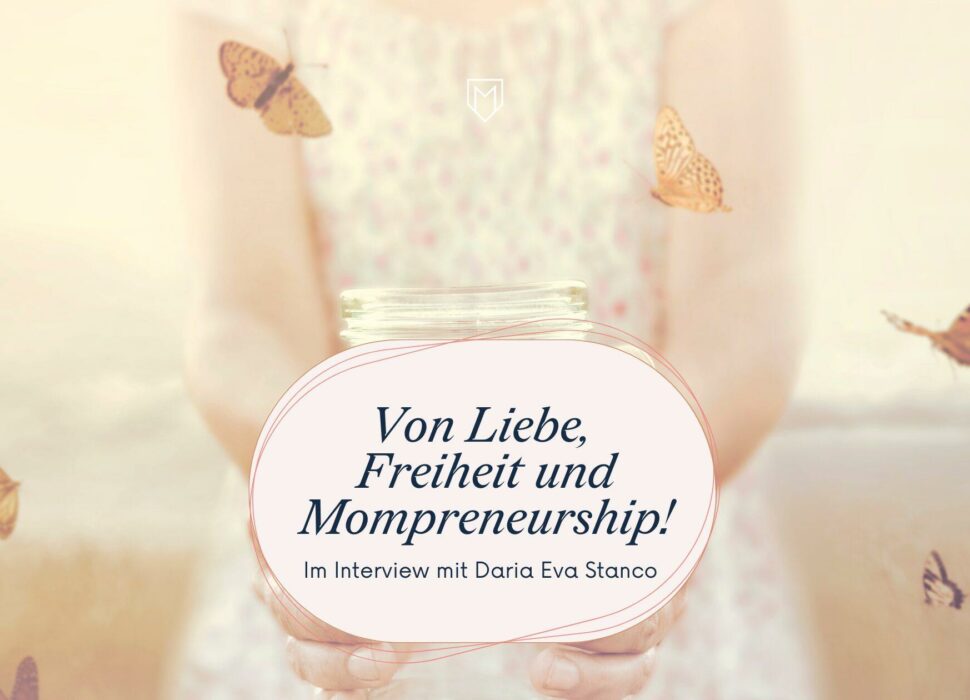 Liebe Freiheit Mompreneurship